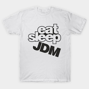 Eat Sleep JDM T-Shirt